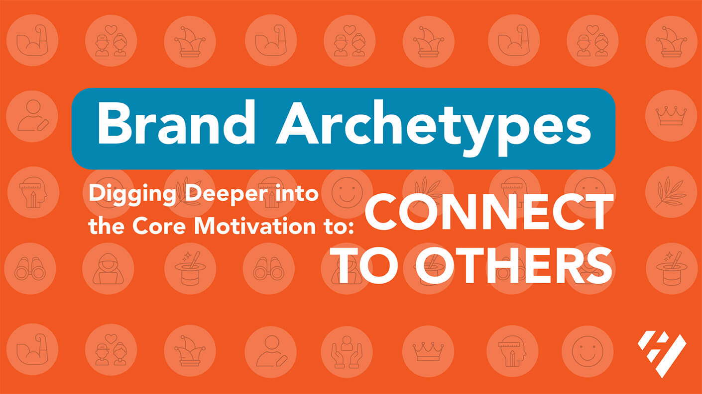 Brand Archetypes Guide: Brands that Connect with Others