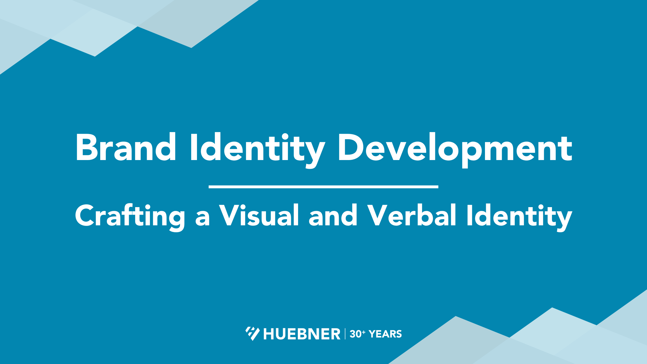 Brand Identity Development: Crafting a Visual and Verbal Identity - Huebner  Marketing