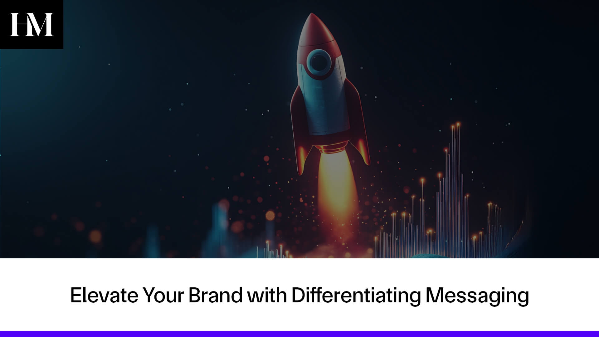 Elevate Your Brand with Differentiating Messaging